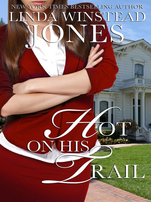 Title details for Hot On His Trail by Linda Winstead Jones - Available